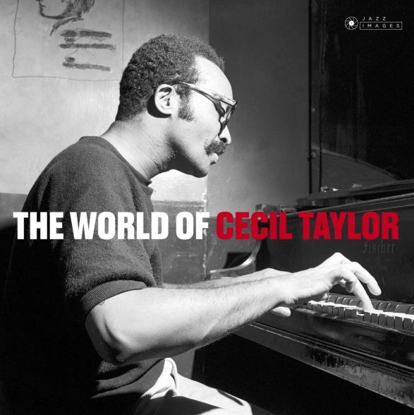 Cecil Taylor - The World Of Cecil Taylor (Images By Iconic Photographer Francis Wolff)