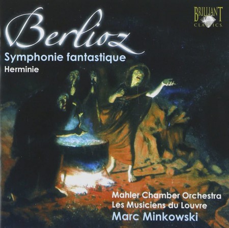 Aurelia Legay, Les Musiciens du Louvre, Mahler Chamber Orchestra, Marc Minkowski: Berlioz: Symphonie Fantastique - CD