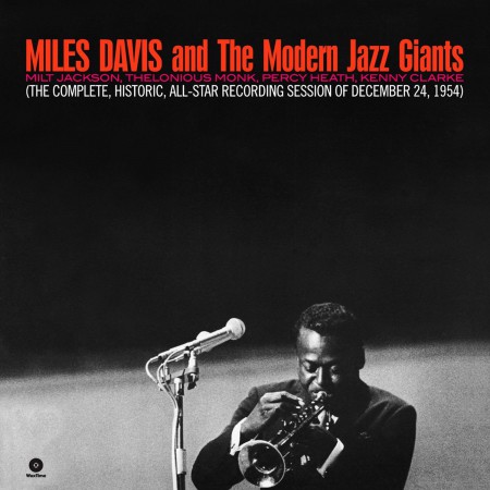 Miles Davis, The Modern Jazz Giants: The Complete, Historic, All-Star Reconding Session Of December 24 1954 - Plak