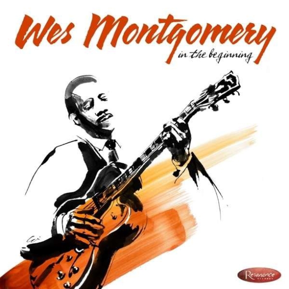 Wes Montgomery - In The Beginning: Early Recordings From 1949 - 1958