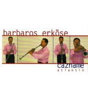 Barbaros Erköse: Cazname - Atlantik - CD