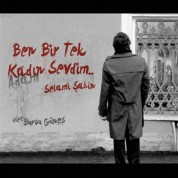 Selami Şahin: Ben Bir Tek Kadın (Adam) Sevdim - CD