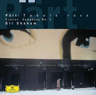 Adele Anthony, Gil Shaham, Gothenburg Symphony Orchestra, Neeme Järvi: Pärt: Symphony No. 3 - Plak