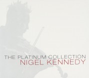Nigel Kennedy - The Platinum Collection - CD