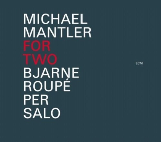 Bjarne Roupé, Per Salo, Michael Mantler: For Two - CD