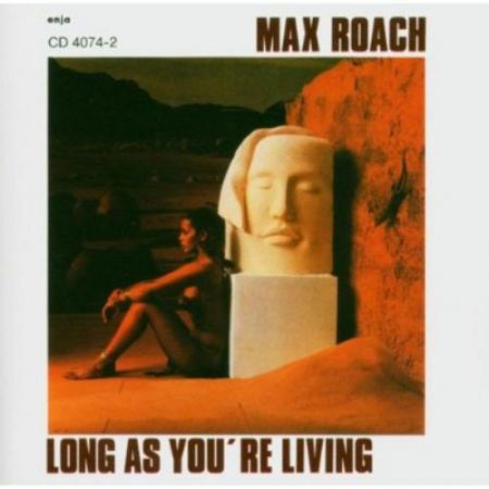 Max Roach: Long As You're Living - CD