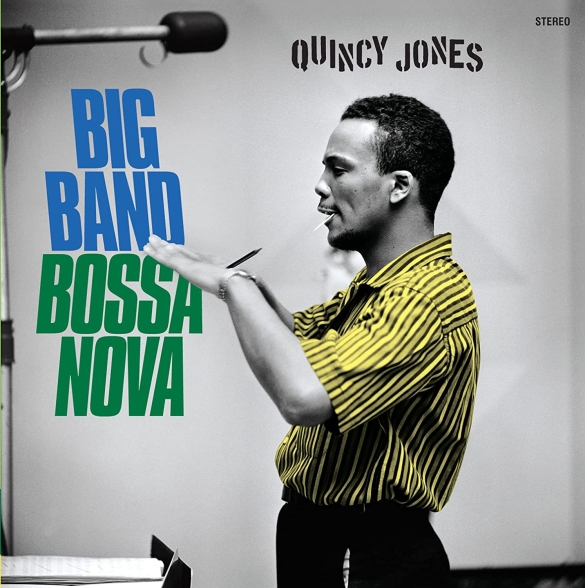 Quincy Jones & And His Orchestra - Big Band Bossa Nova - )