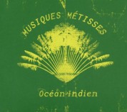 Çeşitli Sanatçılar: Musiques Métisses - Océan Indien - CD