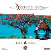 Çeşitli Sanatçılar: Relaxation Music - Keyif - CD