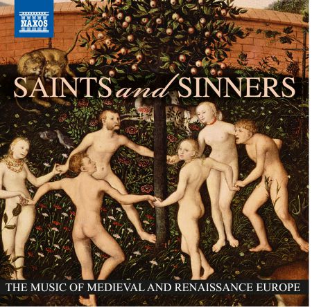 Çeşitli Sanatçılar: Saints and Sinners - The Music of Medieval and Renaissance Europe - CD