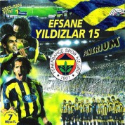 Çeşitli Sanatçılar: Fenerbahçe Marşları - Efsane Yıldızlar 15 - CD