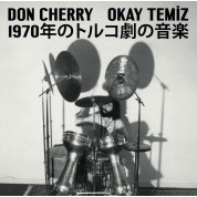 Okay Temiz, Don Cherry: Musıc For Turkısh Theater 1970 –  (Japanese  Edıtıon 1 - Islak İmzalı) - Plak