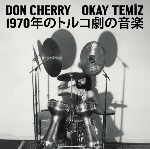Okay Temiz, Don Cherry - Musıc For Turkısh Theater 1970 – (Japanese Edıtıon 1 - Islak İmzalı)