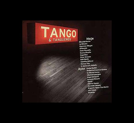 Çeşitli Sanatçılar: Tango & Tangueros - Hoje & Ayer - CD