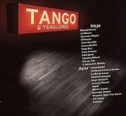 Çeşitli Sanatçılar: Tango & Tangueros - Hoje & Ayer - CD