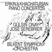 Gülsin Onay, Bilkent Senfoni Orkestrası: Erkin & Khachaturian: Piano Concertos - CD