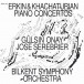 Erkin & Khachaturian: Piano Concertos - CD