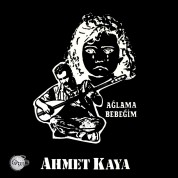 Ahmet Kaya: Ağlama Bebeğim - Plak