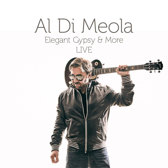 Al Di Meola - Elegant Gypsy & More Live
