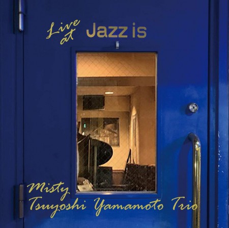 Tsuyoshi Yamamoto: Misty: Live At Jazz Is - CD