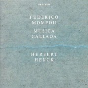Herbert Henck: Federico Mompou: Musica Callada - CD
