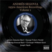 Andrés Segovia: Segovia, Andres: 1950S American Recordings, Vol. 1 - CD