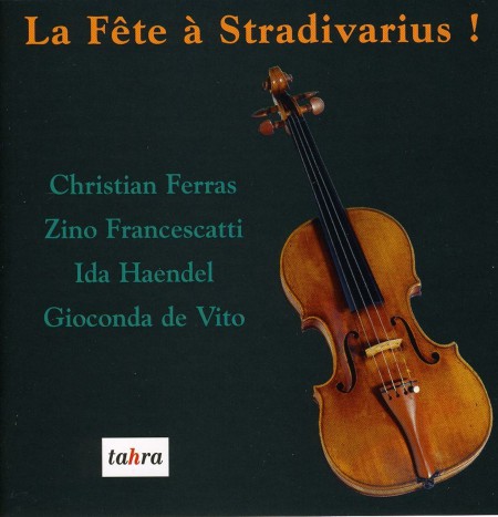 Christian Ferras, Zino Francescatti, Ida Haendel, Gioconda de Vito: La Fete A Stradivarius Vol.1 - CD