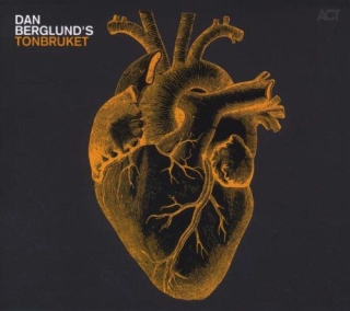 Tonbruket: Dan Berglund's Tonbruket - CD