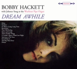 Bobby Hackett: Dream Awhile + The Most Beautiful Horn In The World - CD