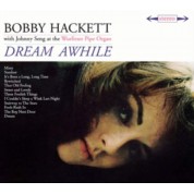Bobby Hackett: Dream Awhile + The Most Beautiful Horn In The World - CD