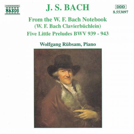Wolfgang Rubsam: Bach, J.S.: From the W.F. Bach Notebook / 5 Little Preludes - CD
