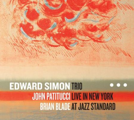 Edward Simon: Live in New York at Jazz Standart - CD