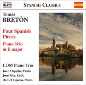 LOM Piano Trio: Breton, T.: Piano Trio in E Major / 4 Spanish Pieces (Lom Piano Trio) - CD