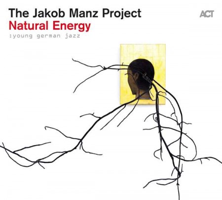 Jakob Manz: Young German Jazz - Natural Energy - CD