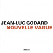 Jean Luc Godard: Nouvelle Vague (Complete Soundtrack) - CD