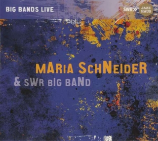 Maria Schneider, Swr Big Band: Maria Schneider & SWR Big Band - CD