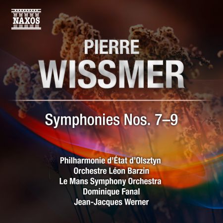 Dominique Fanal, Leon Barzin Orchestra, Olsztyn State Philharmonic Orchestra, Orchestre Symphonique du Mans, Jean-Jacques Werner: Wissmer: Symphonies Nos. 7-9 - CD