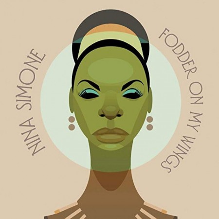 Nina Simone: Fodder On My Wings - CD