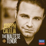 Aleksandra Kurzak, Marco Armiliato, Orchestre de la Suisse Romande: Joseph Calleja - The Maltese Tenor - CD