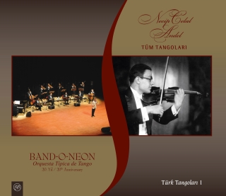 BandoNeon, Ertuğrul Sevsay: Türk Tangoları 1 - Necip Celal Andel - Tüm Tangoları - CD