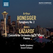 Gerard Schwarz, Seattle Symphony Orchestra: Honegger: Symphony No. 2 - Lazarof: Concerto for Orchestra No. 2, 'Icarus' - Poema - CD