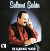 Selami Şahin: İllede Sen - CD
