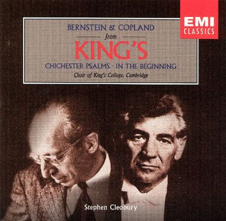 The Choir of King's College Cambridge: Bernstein/ Copland: Chichester Psalms/ In the Beginning - CD