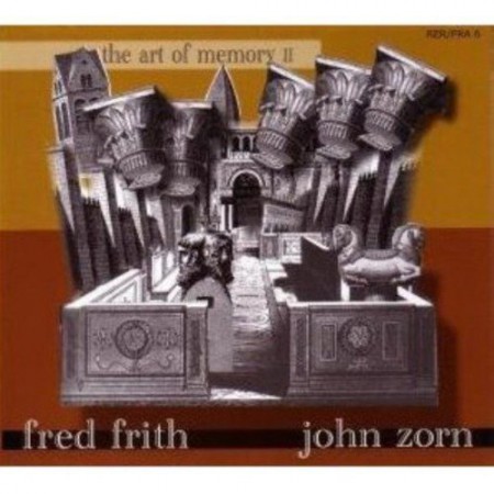 Fred Frith, John Zorn: The Art of Memory - CD