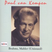 Paul van Kempen: Brahms, Mahler (Unissued) - CD