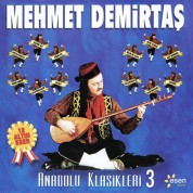 Mehmet Demirtaş: Anadolu Klasikleri 3 - CD