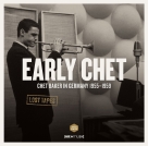 Chet Baker: Early Chet - Chet Baker In Germany 1955-1959 - Plak Foto #1