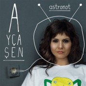 Ayça Şen: Astronot - CD