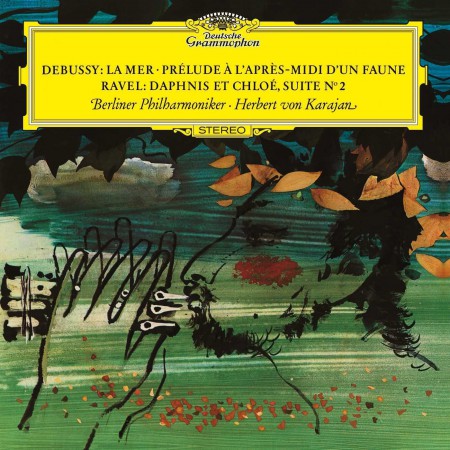 Berliner Philharmoniker, Herbert von Karajan: Debussy / Ravel: La Mer / Prelude a L'apres / Daphnis Et Chloe - Plak