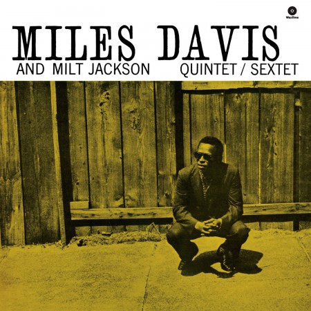Miles Davis, Milt Jackson: Miles Davis & Milt Jackson Quintet/Sextet - Plak